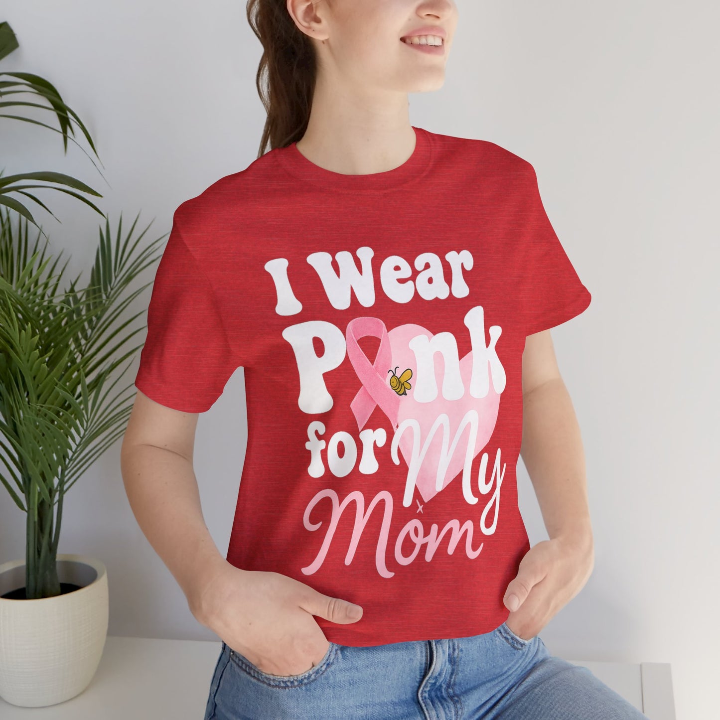 I Wear Pink for My Mom – Breast Cancer Awareness | Jersey Tee