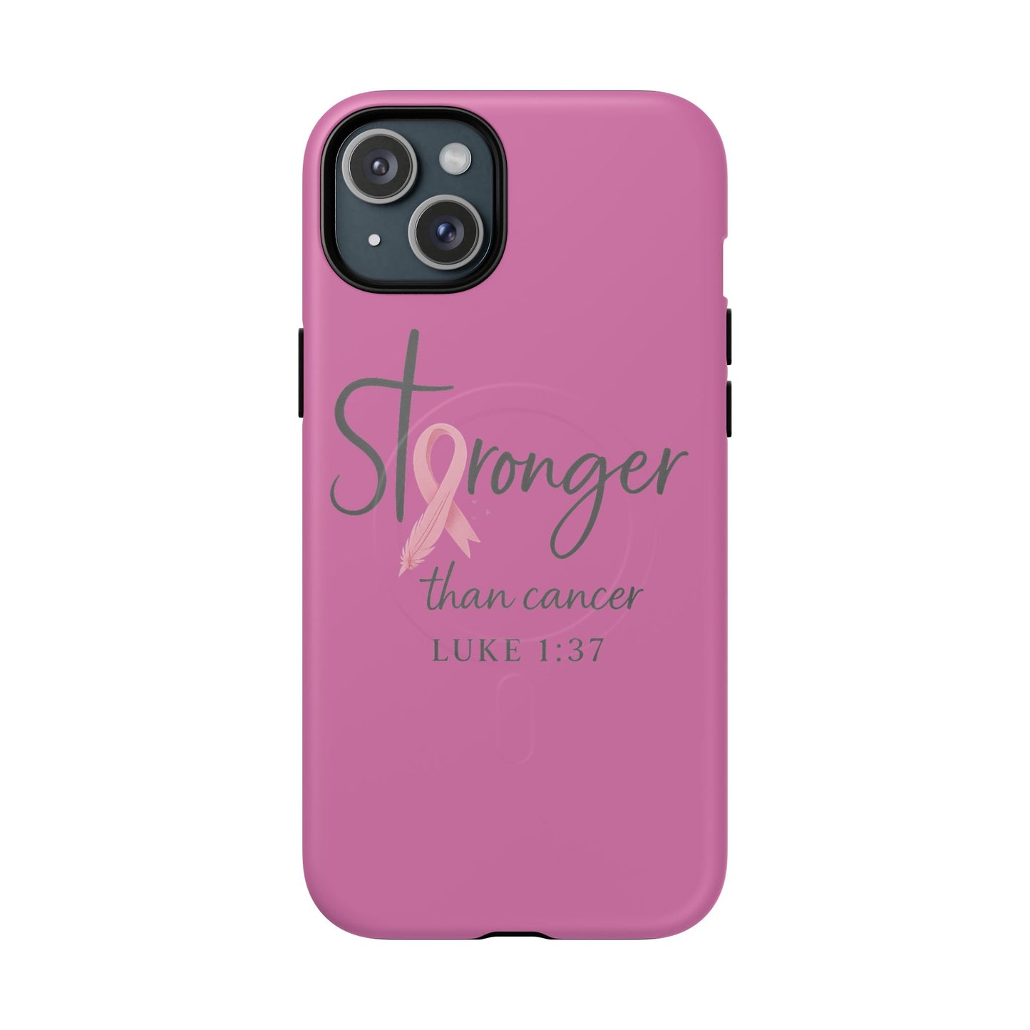 Stronger Than Cancer | iPhone 15 & 16 Tough Case