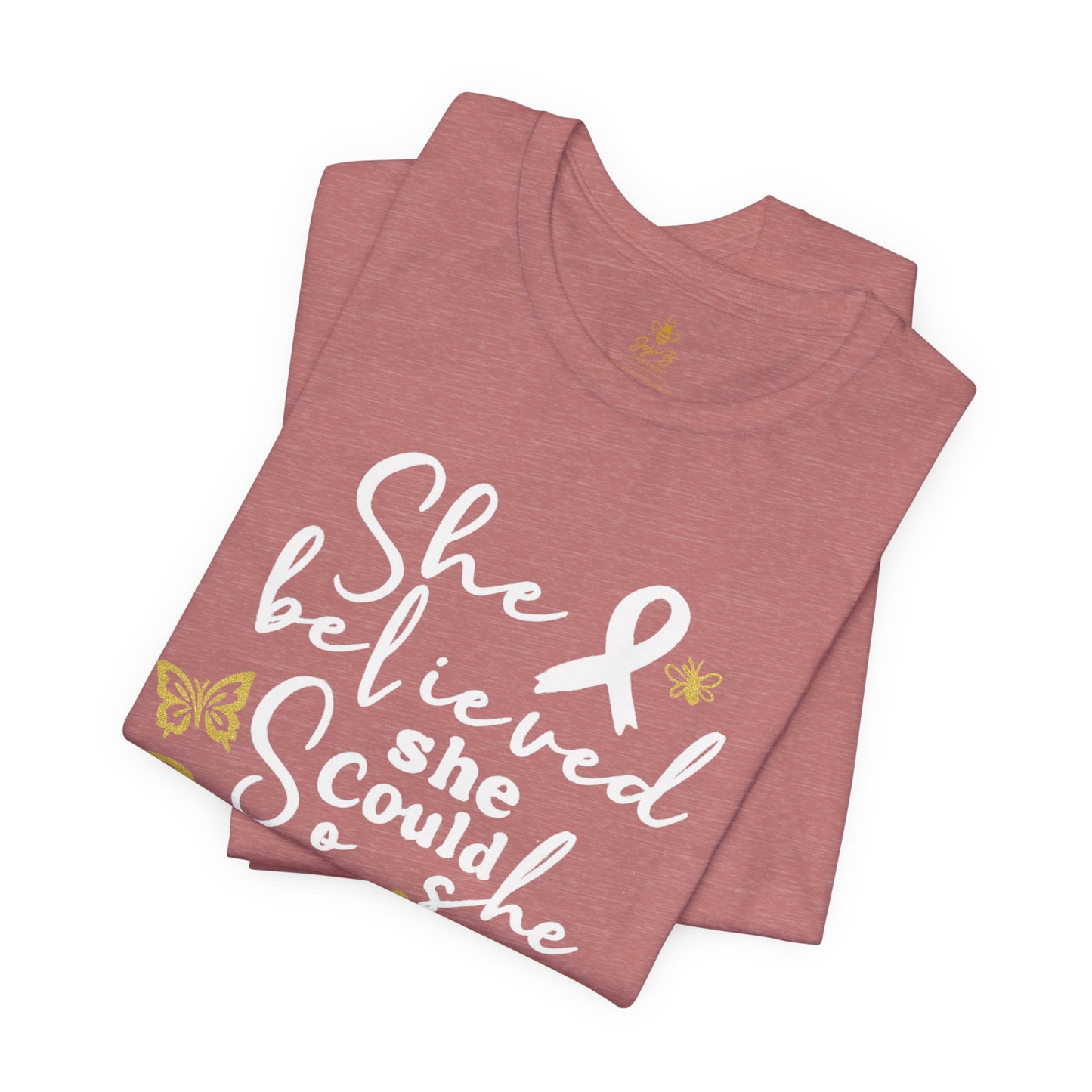 She Believed, So She Survived – Inspirational Cancer Warrior | Jersey Tee