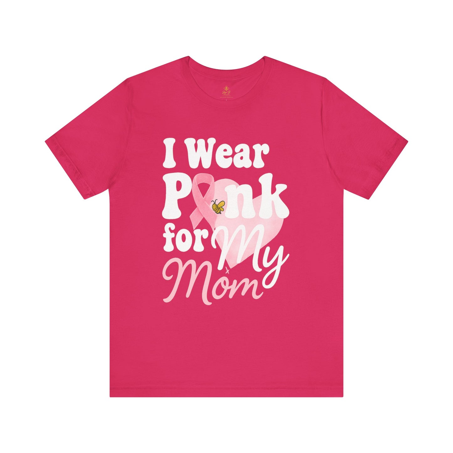 I Wear Pink for My Mom – Breast Cancer Awareness | Jersey Tee