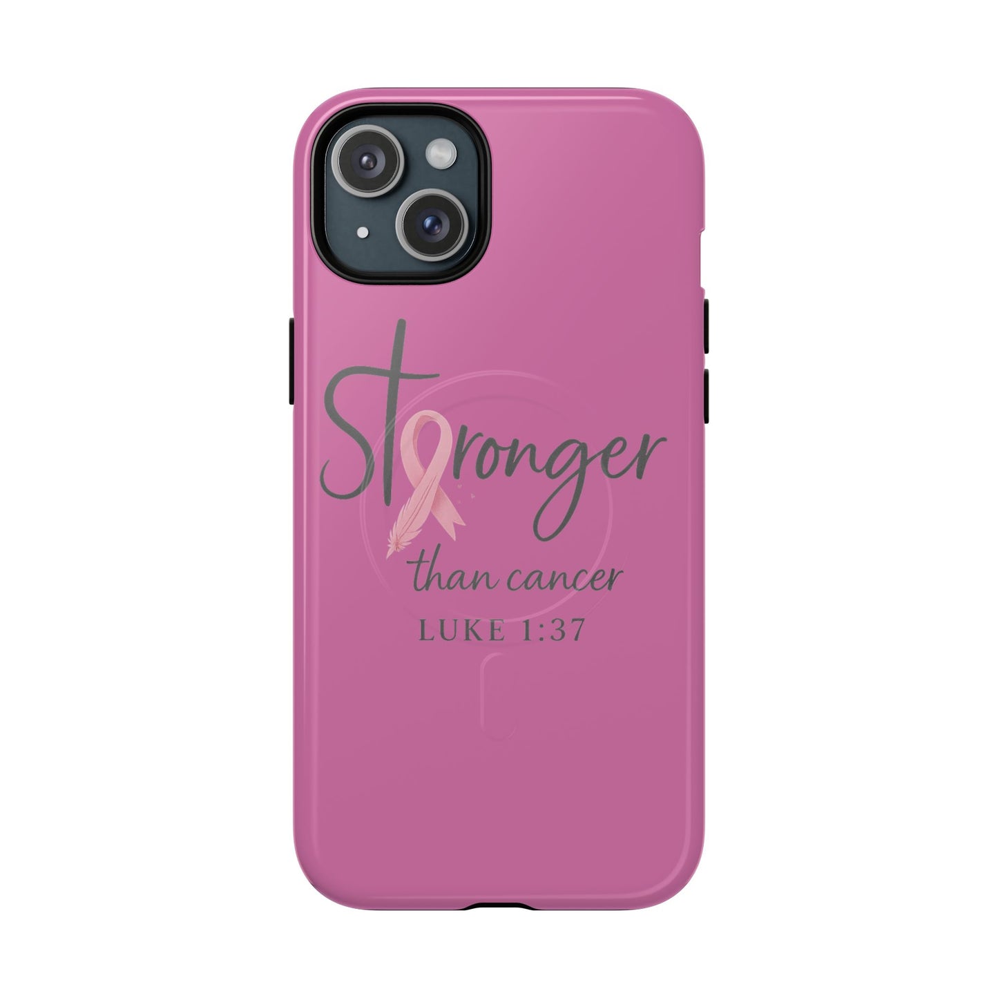 Stronger Than Cancer | iPhone 15 & 16 Tough Case