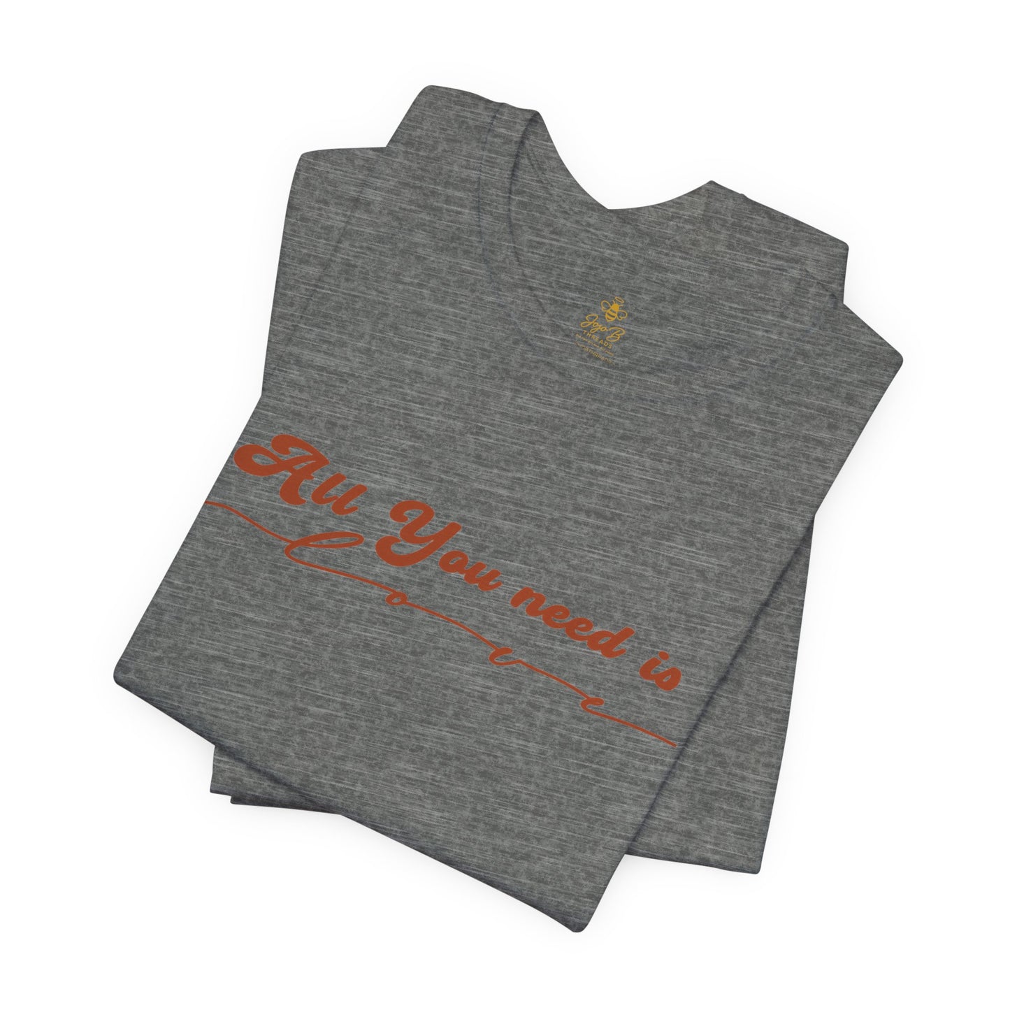 All You Need is Love – Handwritten Script | Jersey Tee