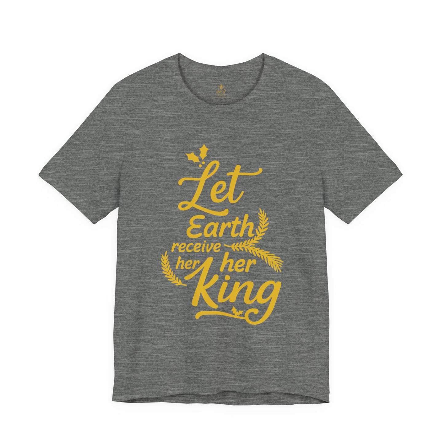 Let Earth Receive Her King | Jersey Tee