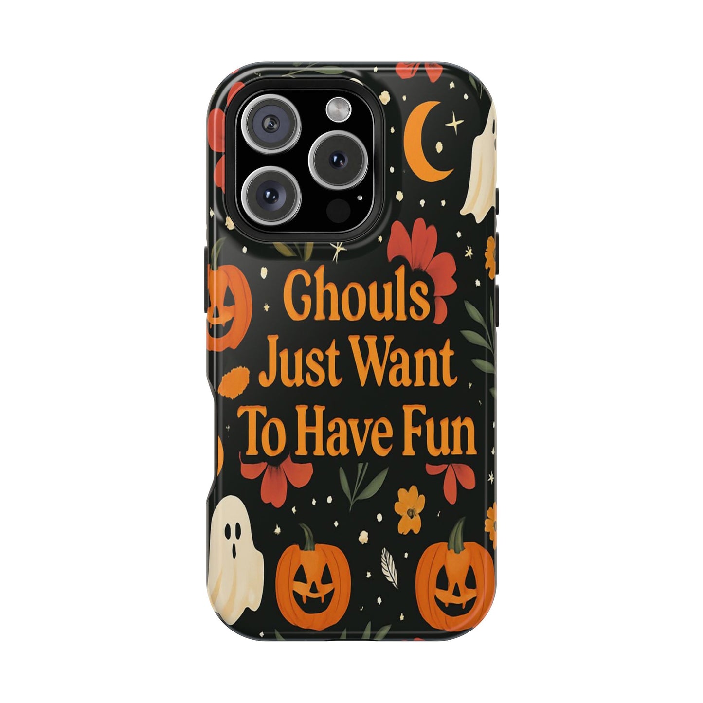 Ghouls Just Want To Have Fun | Tough Case