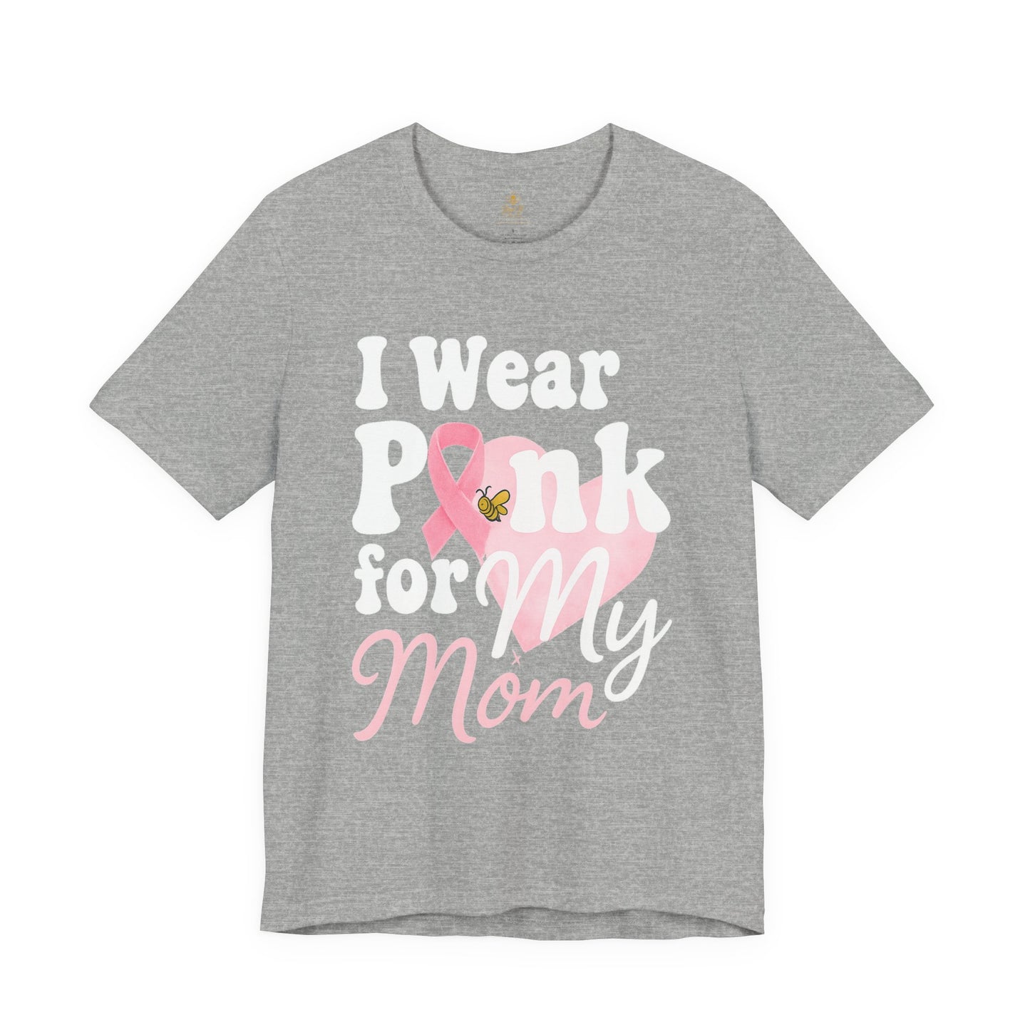 I Wear Pink for My Mom – Breast Cancer Awareness | Jersey Tee