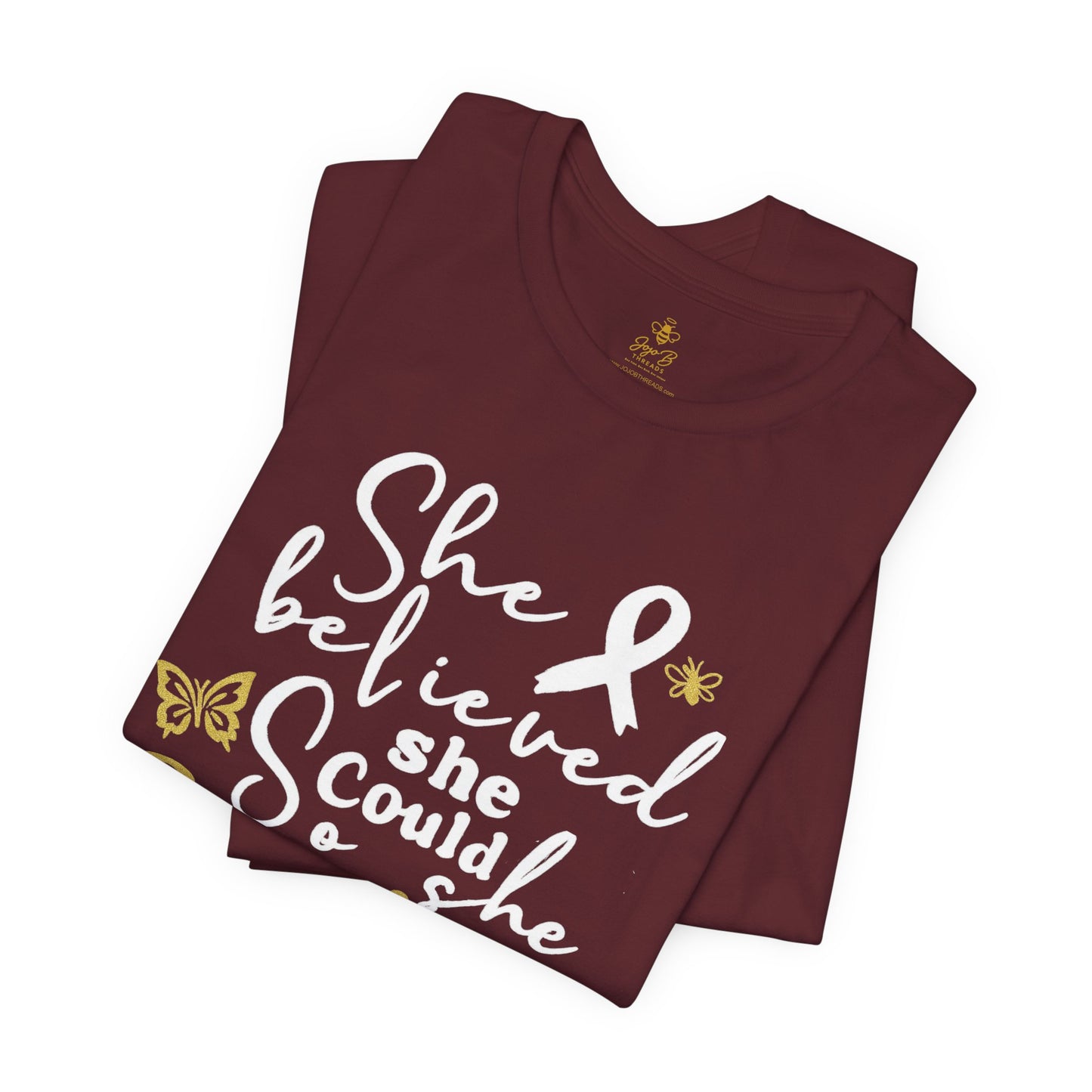 She Believed, So She Survived – Inspirational Cancer Warrior | Jersey Tee