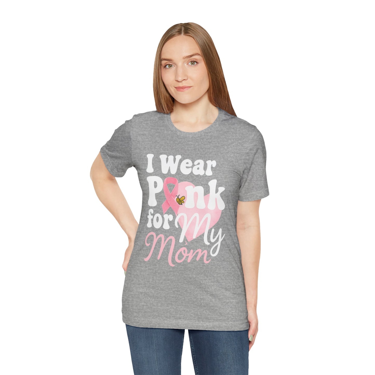 I Wear Pink for My Mom – Breast Cancer Awareness | Jersey Tee