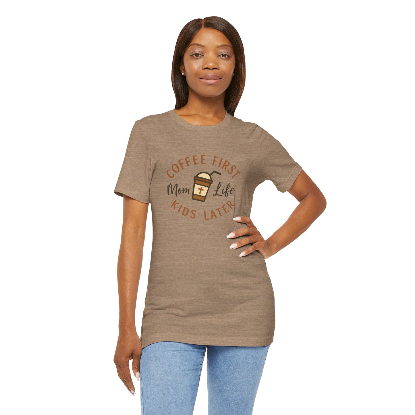 Coffee First. Mom Life. Kids Later. | Jersey Tee