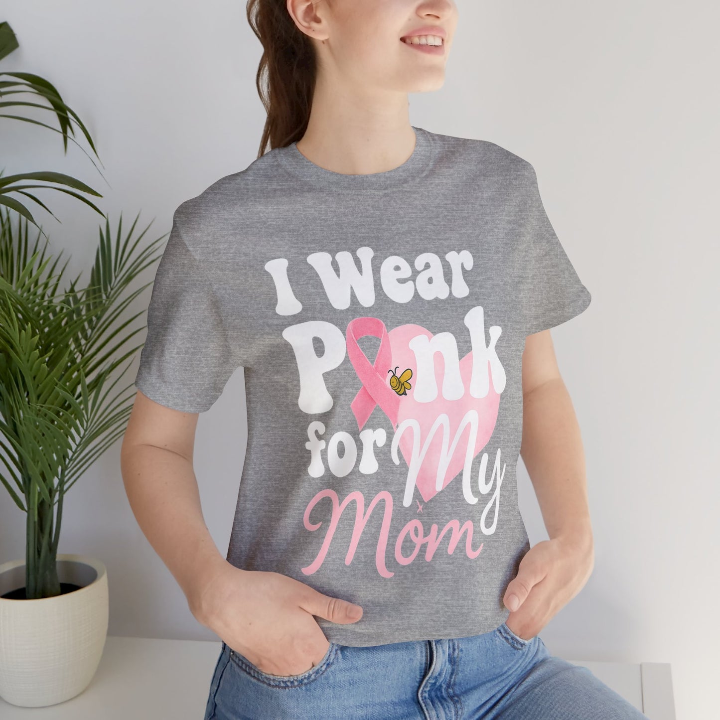 I Wear Pink for My Mom – Breast Cancer Awareness | Jersey Tee