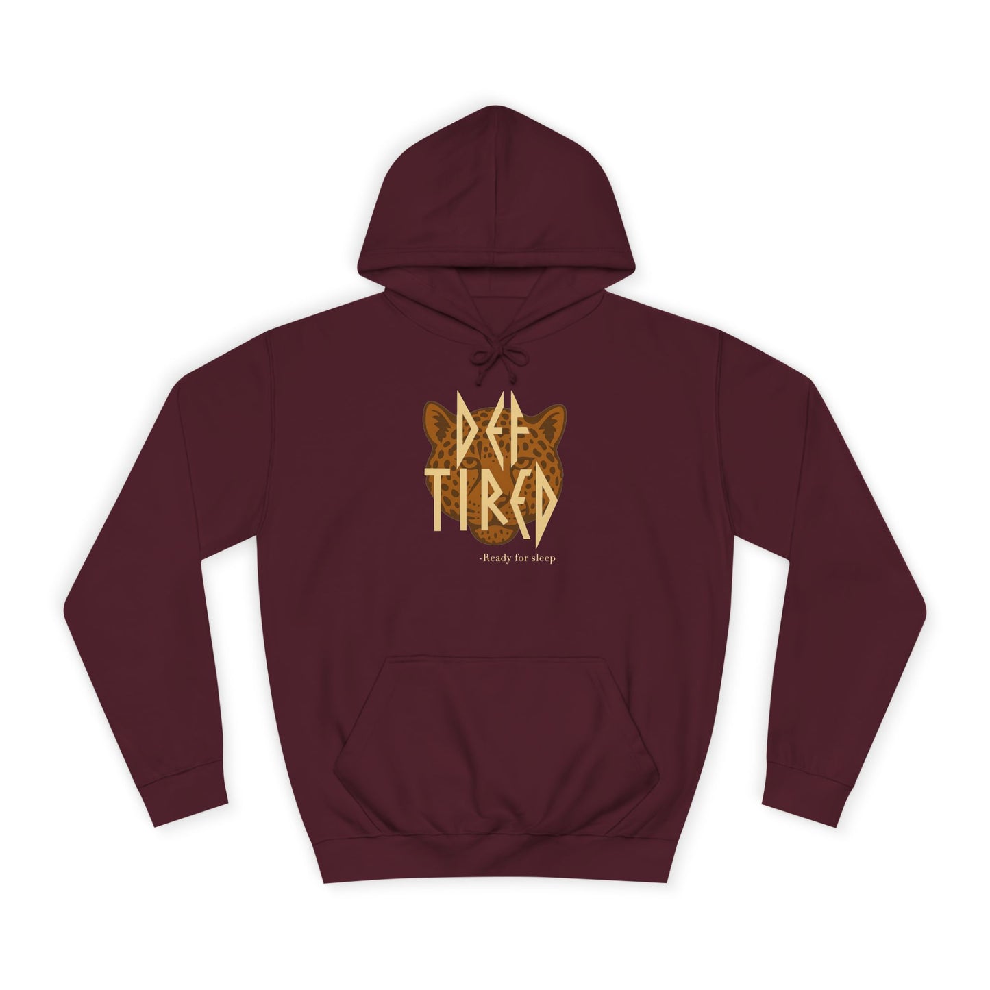 Def Tired – Ready for Sleep | Hoodie