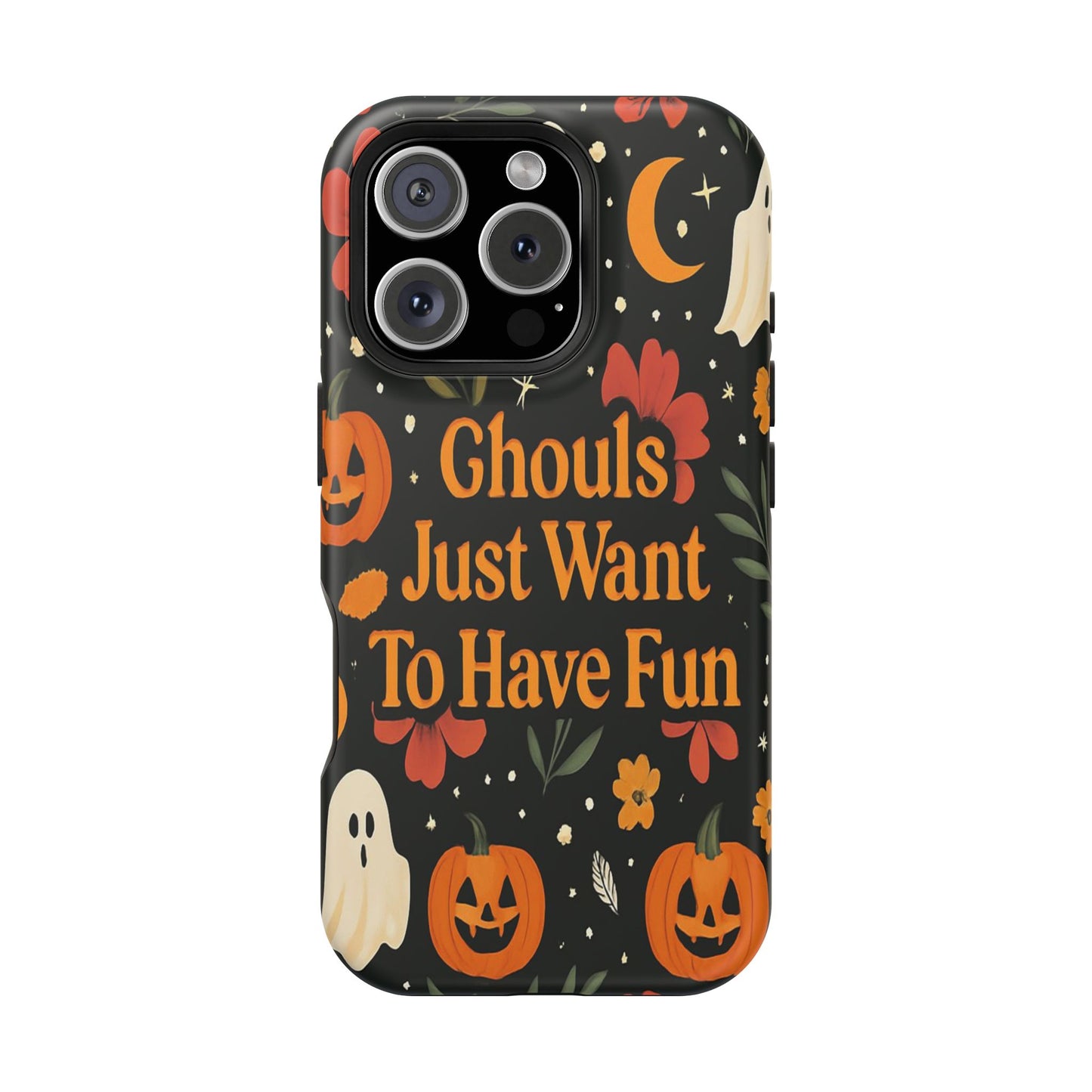 Ghouls Just Want To Have Fun | Tough Case