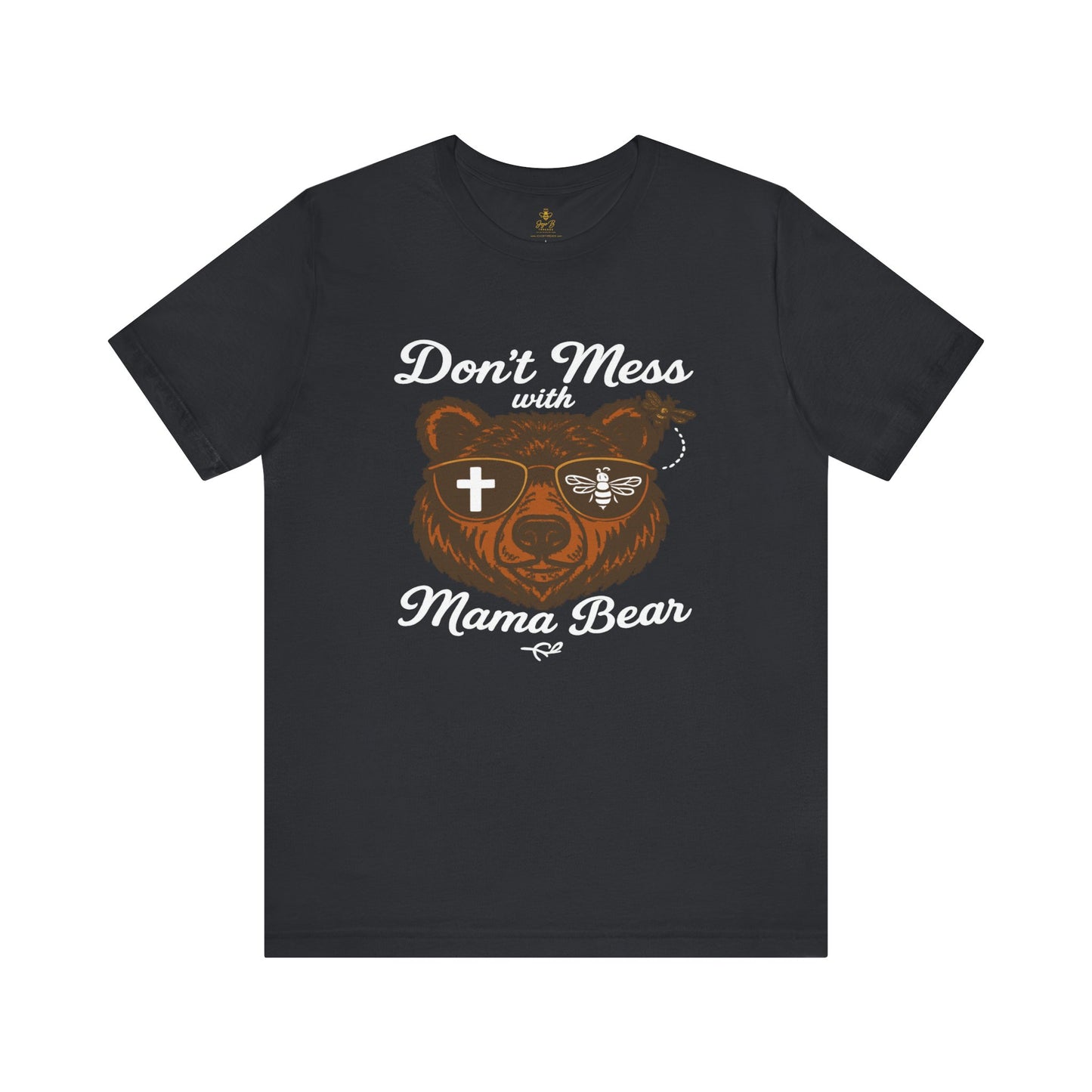“Don’t Mess with Mama Bear" | Jersey Tee