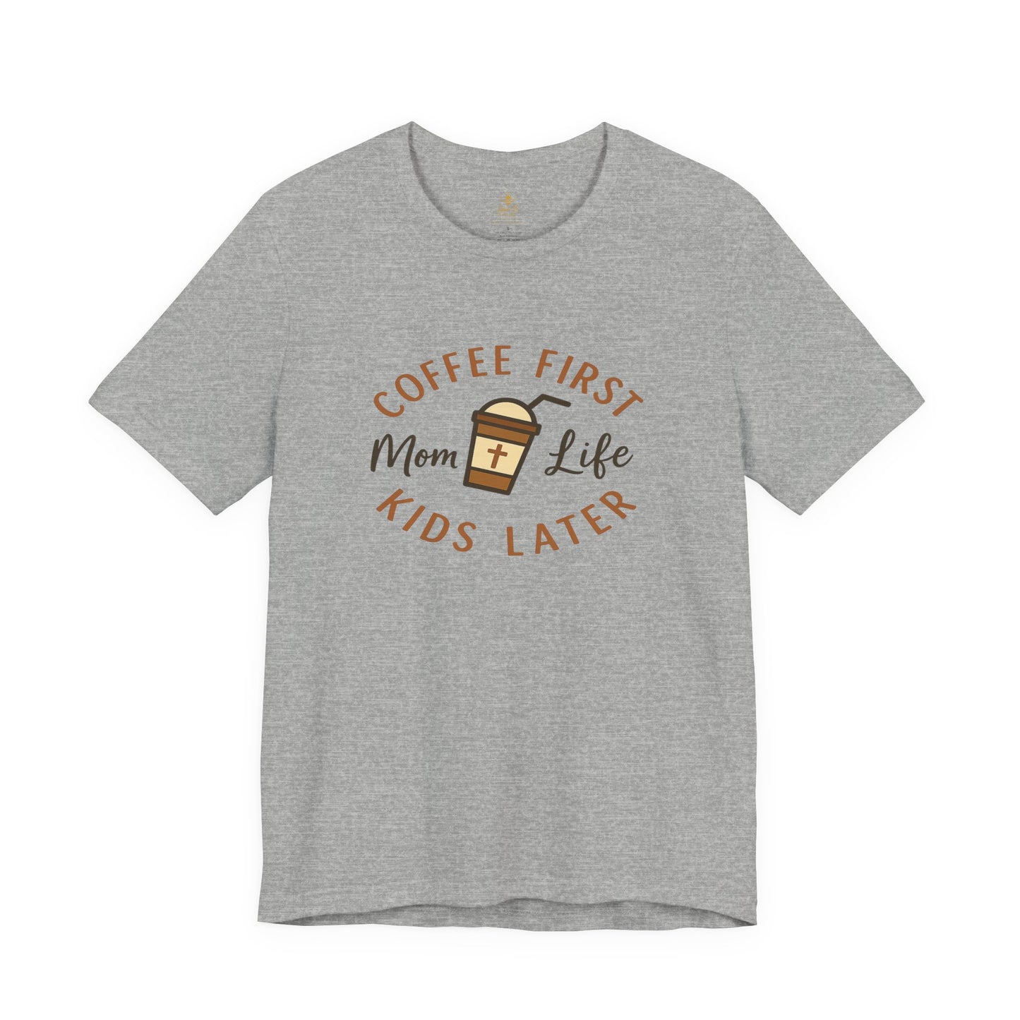 Coffee First. Mom Life. Kids Later. | Jersey Tee