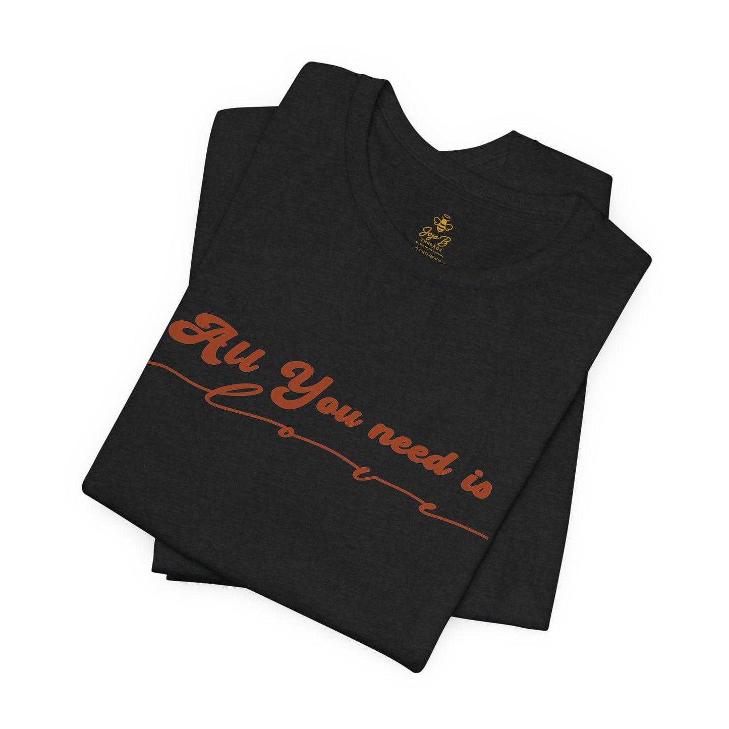 All You Need is Love – Handwritten Script | Jersey Tee