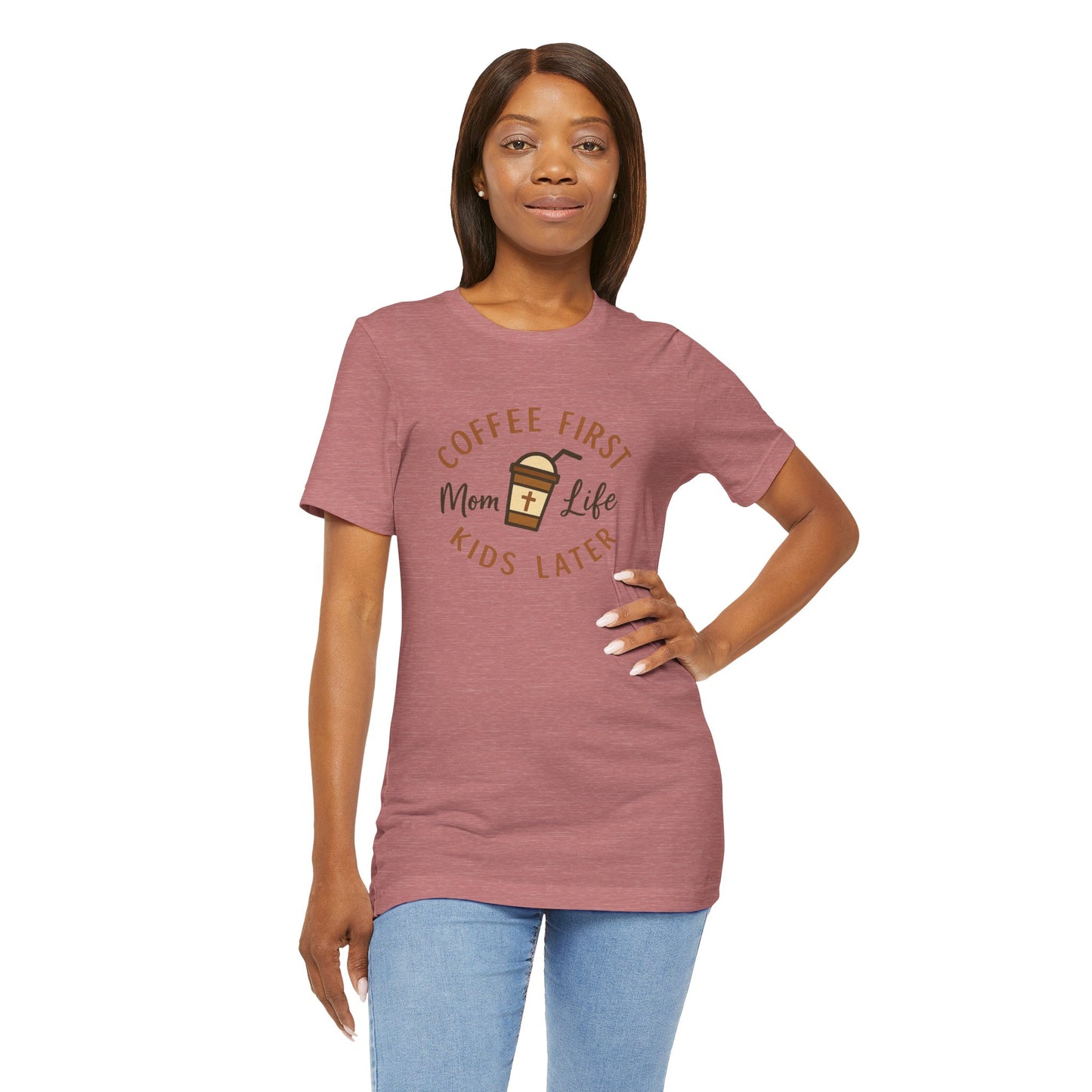 Coffee First. Mom Life. Kids Later. | Jersey Tee