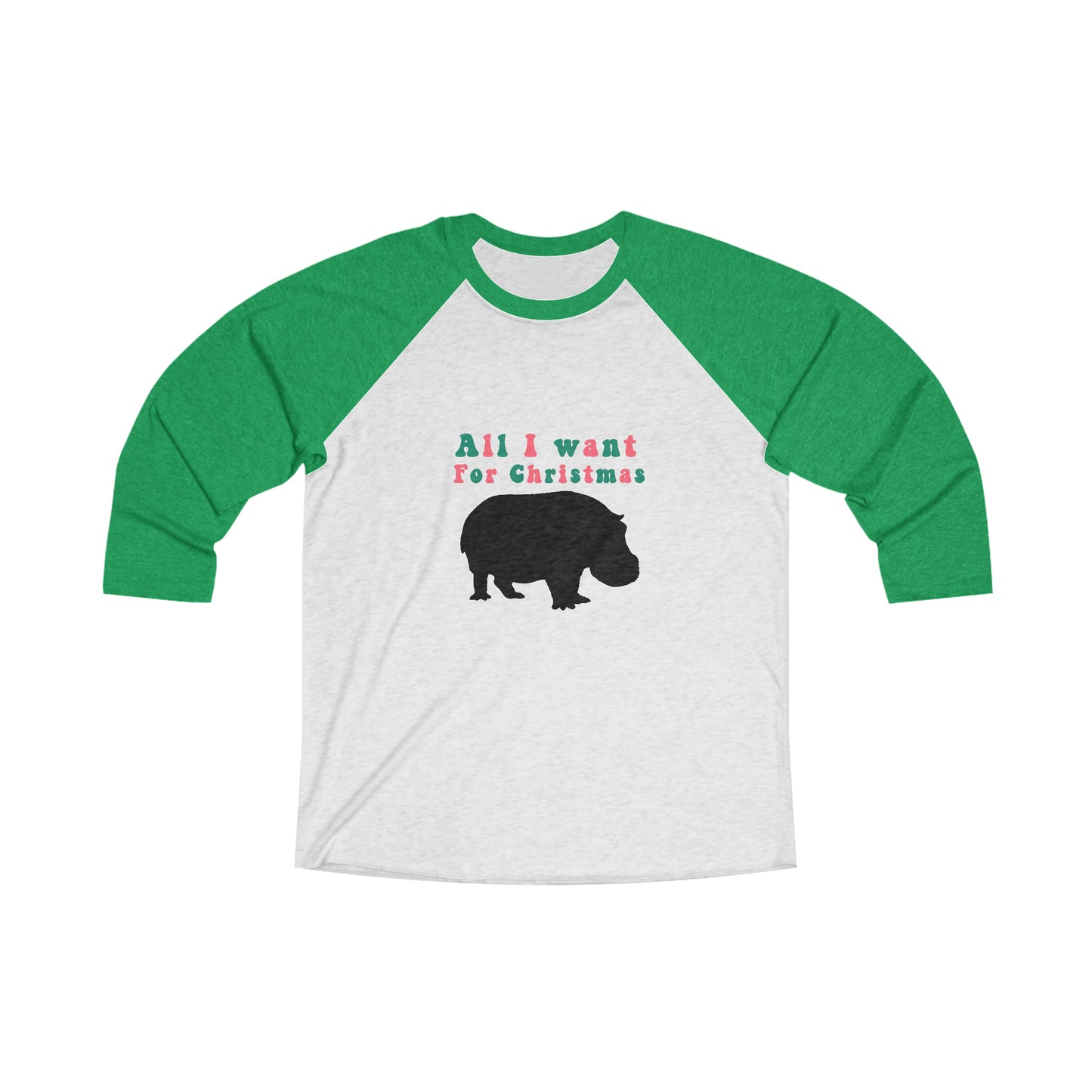 All I Want For Christmas | Christmas | Unisex Tri-Blend 3\4 Raglan Tee
