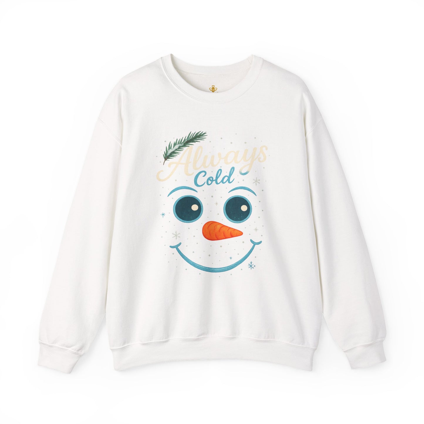 Always Cold Cute Snowman Face Winter | Sweatshirt