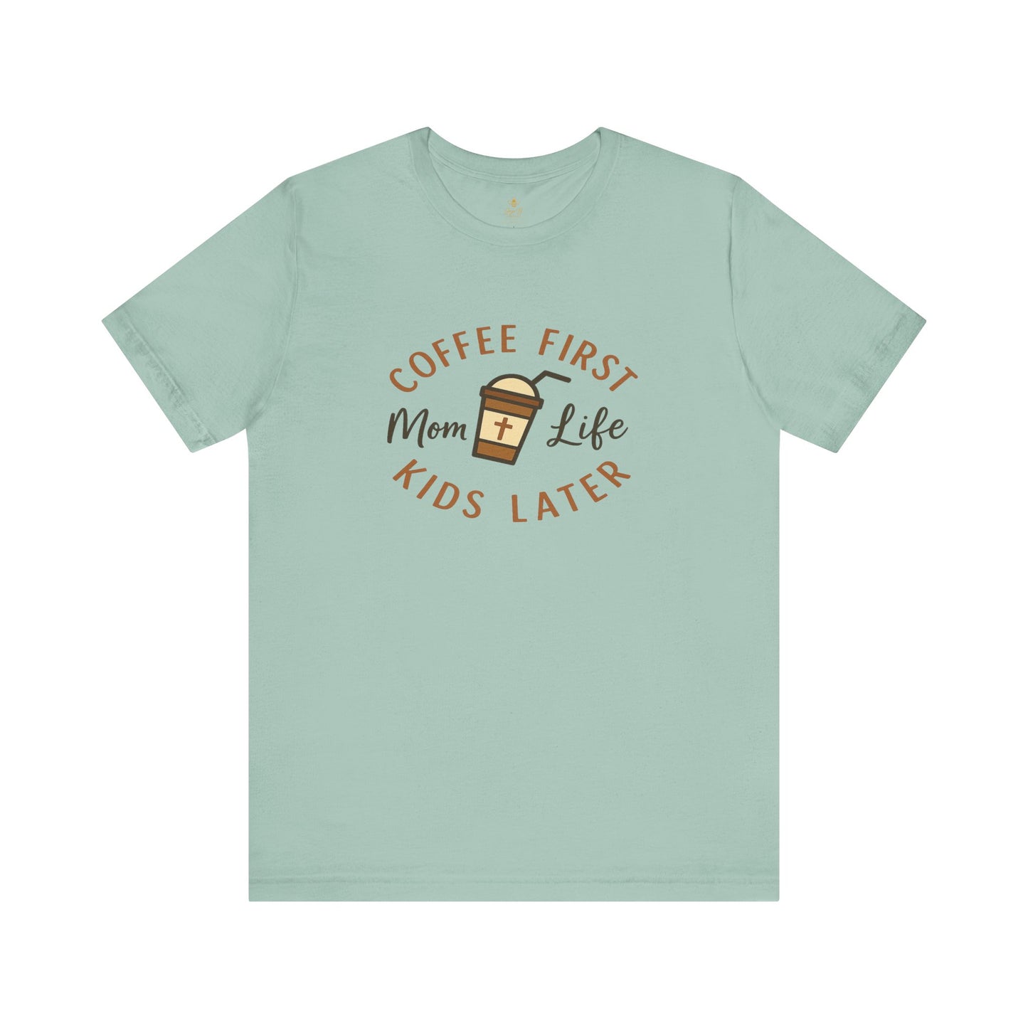Coffee First. Mom Life. Kids Later. | Jersey Tee