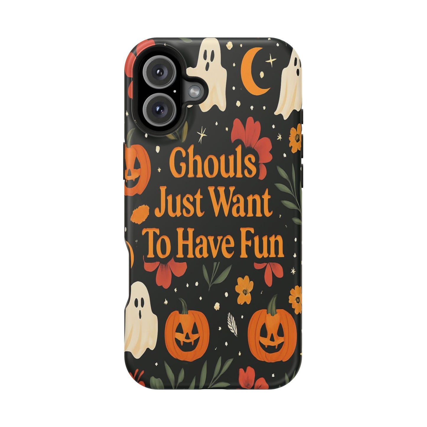 Ghouls Just Want To Have Fun | Tough Case