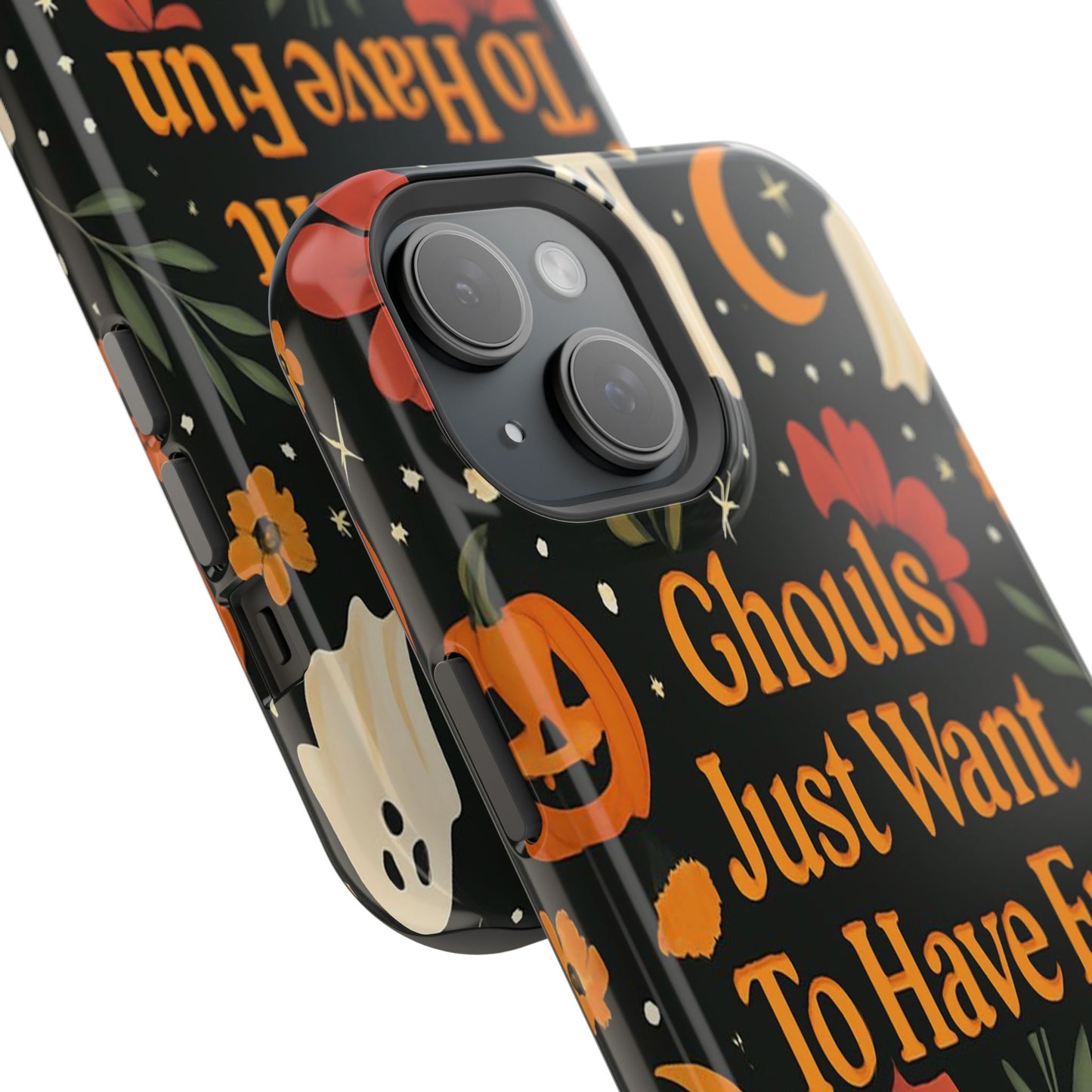 Ghouls Just Want To Have Fun | Tough Case