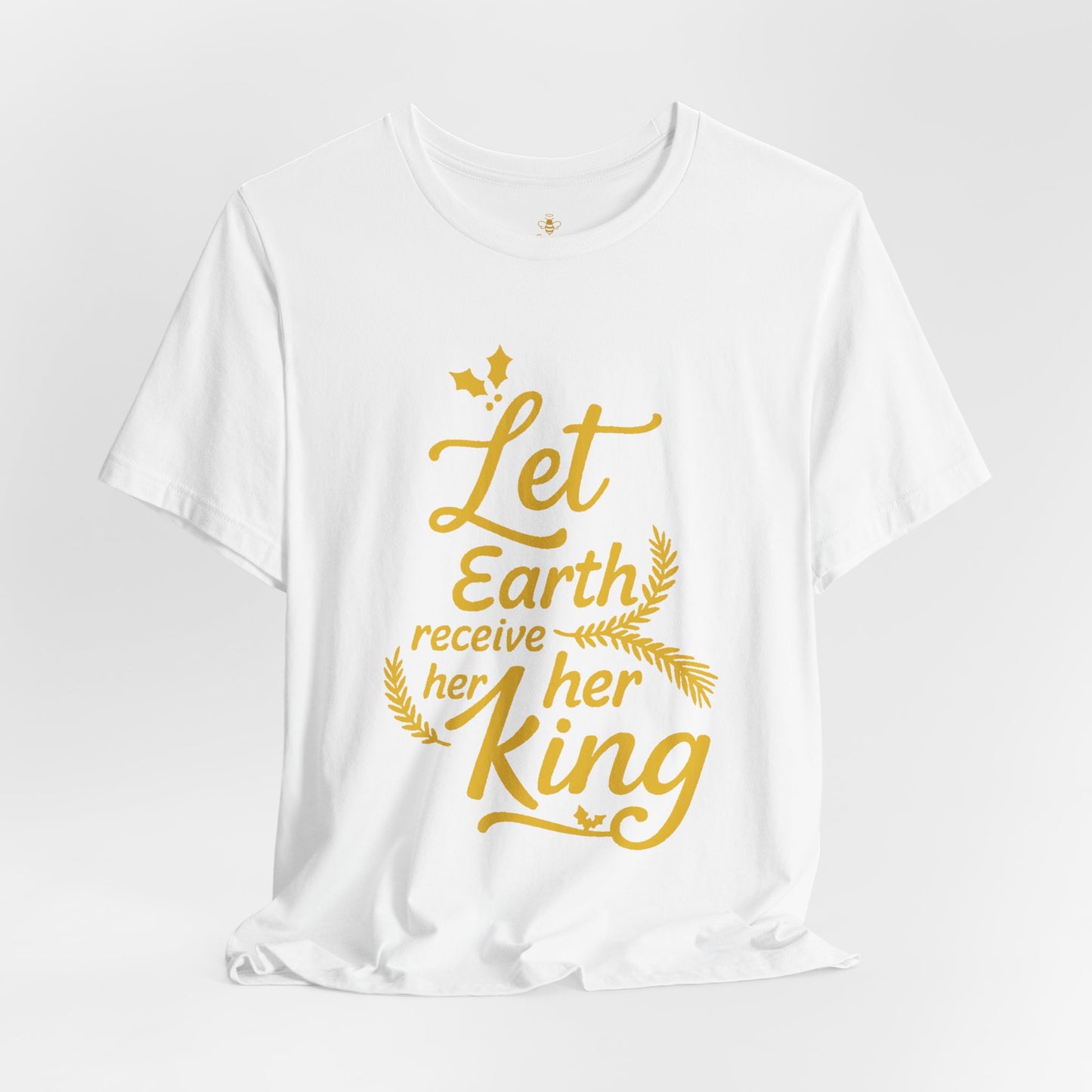 Let Earth Receive Her King | Jersey Tee