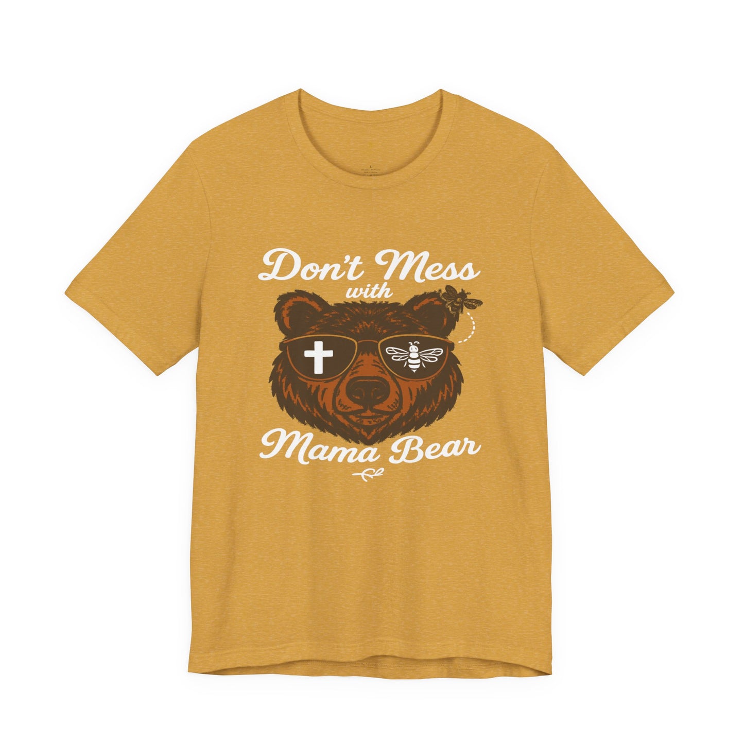 “Don’t Mess with Mama Bear" | Jersey Tee