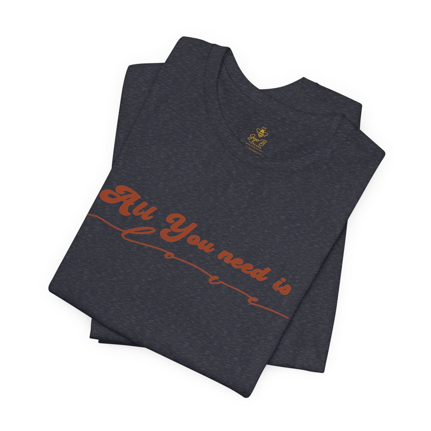 All You Need is Love – Handwritten Script | Jersey Tee