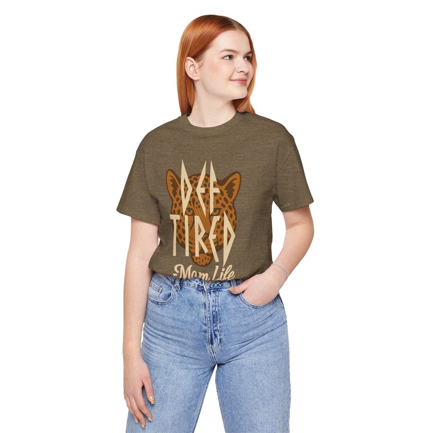 Def Tired Mom Life Shirt | Jersey Tee