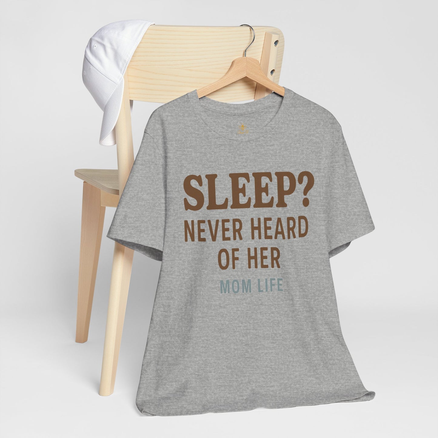 “Sleep? Never Heard of Her” Mom Life | Jersey Tee
