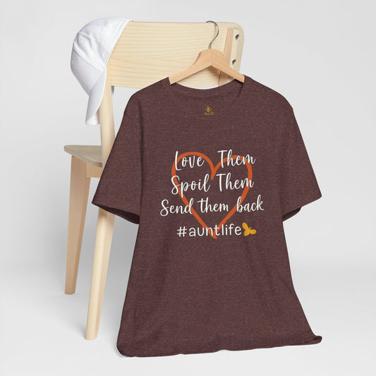 Spoil Them. Send Them Back. #AuntLife | Jersey Tee
