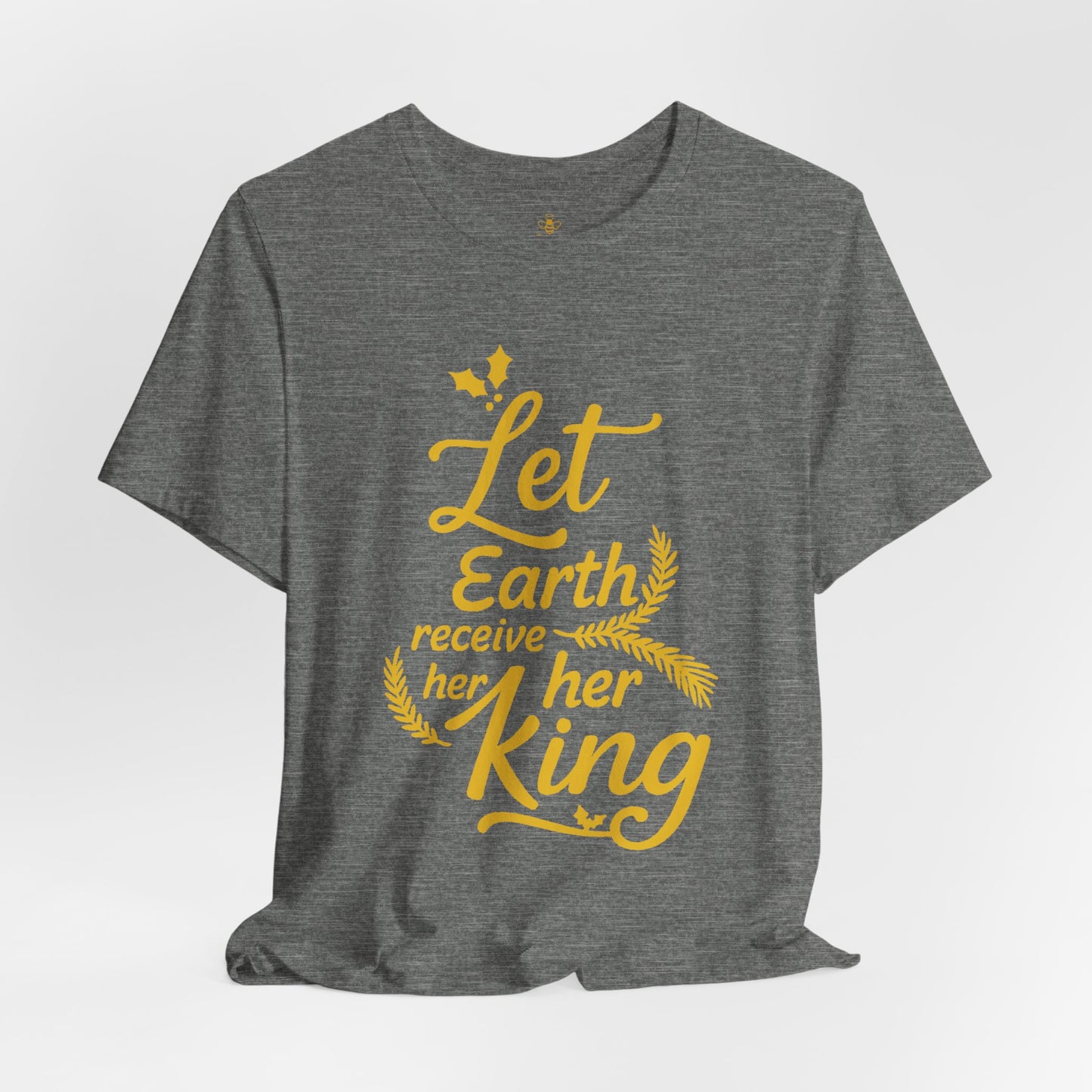 Let Earth Receive Her King | Jersey Tee