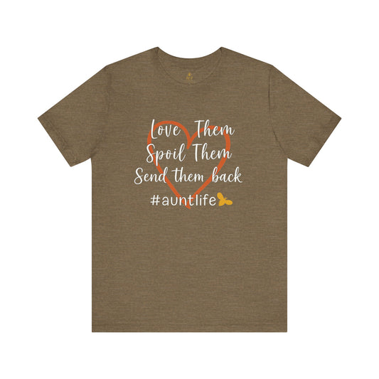 Spoil Them. Send Them Back. #AuntLife | Jersey Tee