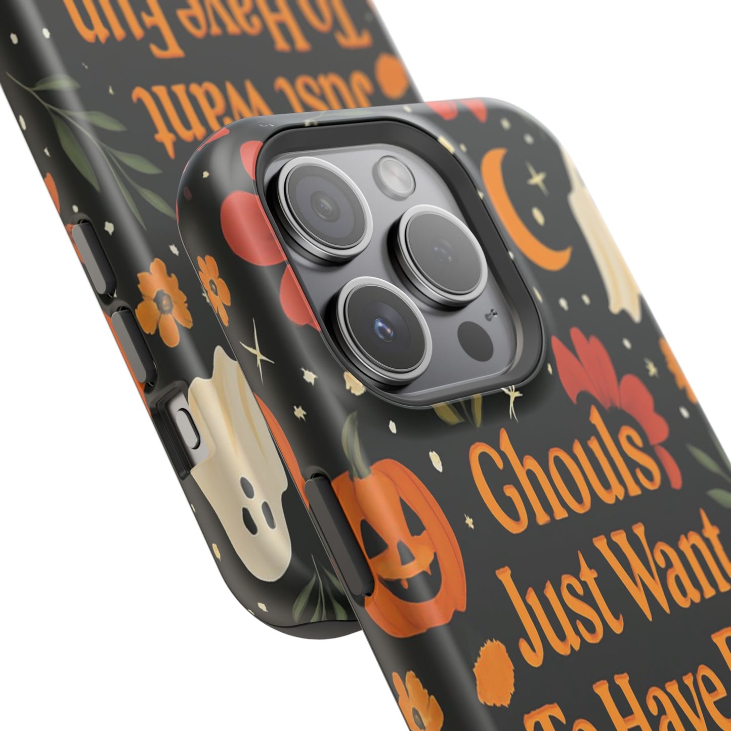 Ghouls Just Want To Have Fun | Tough Case