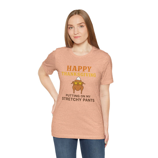 “Happy Thanksgiving Stretchy Pants Club” | Jersey Tee