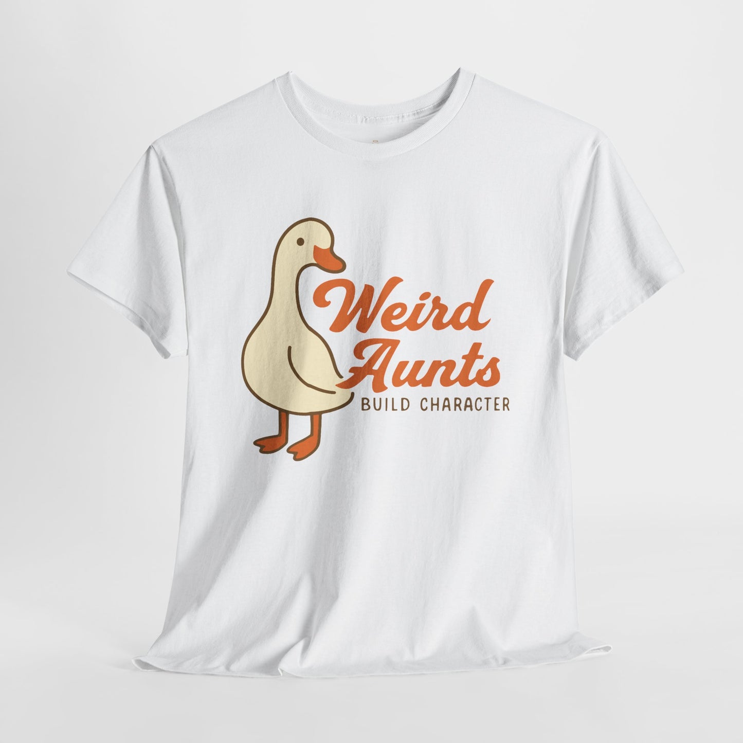 Weird Aunts Build Character Tee – Funny Goose Aunt Shirt
