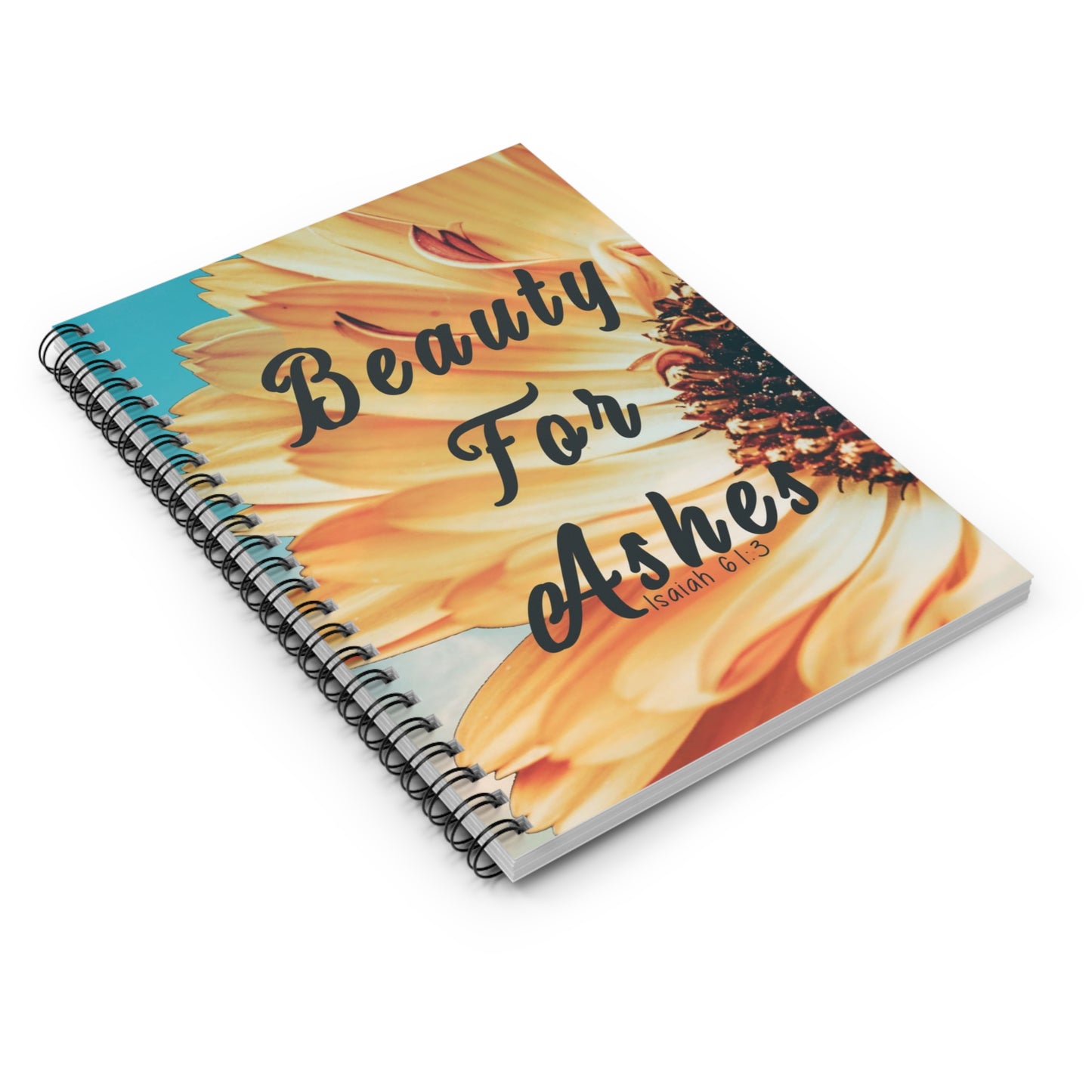 Beauty for Ashes | Spiral Notebook