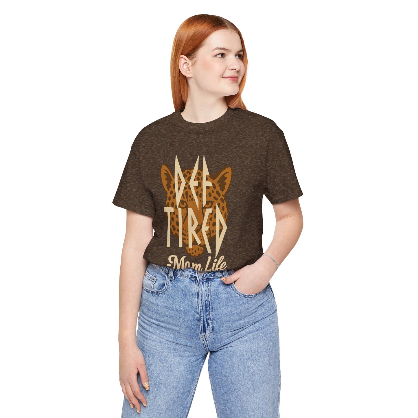 Def Tired Mom Life Shirt | Jersey Tee