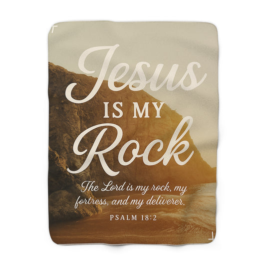 Jesus Is My Rock | Sherpa Fleece Blanket