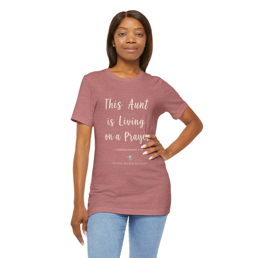 This Aunt Is Living on a Prayer | Jersey Tee
