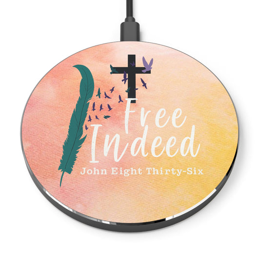 "Free Indeed" | Wireless Charging Pad