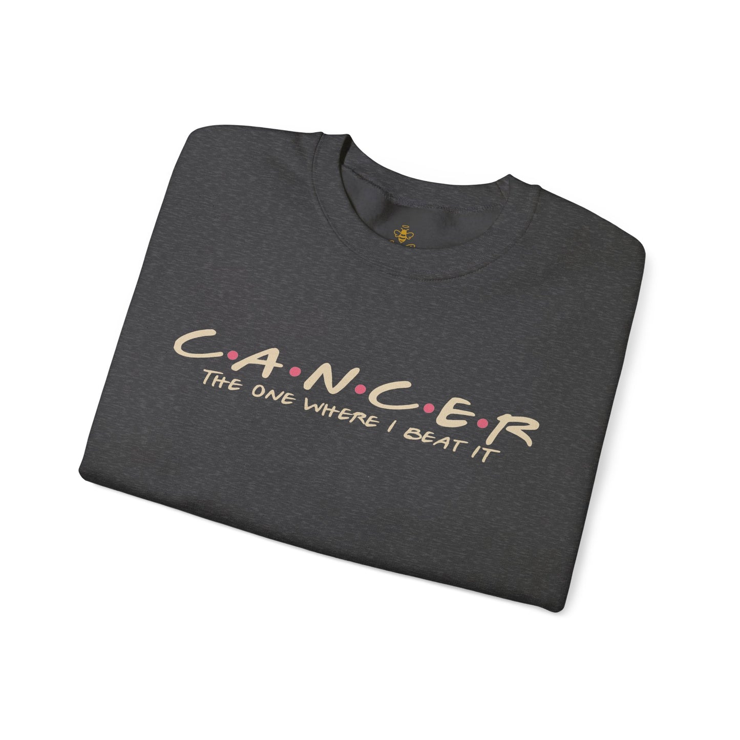 The One Where I Beat It Cancer Survivor | Sweatshirt