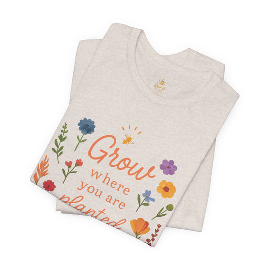 Grow Where You Are Planted | Jersey Tee