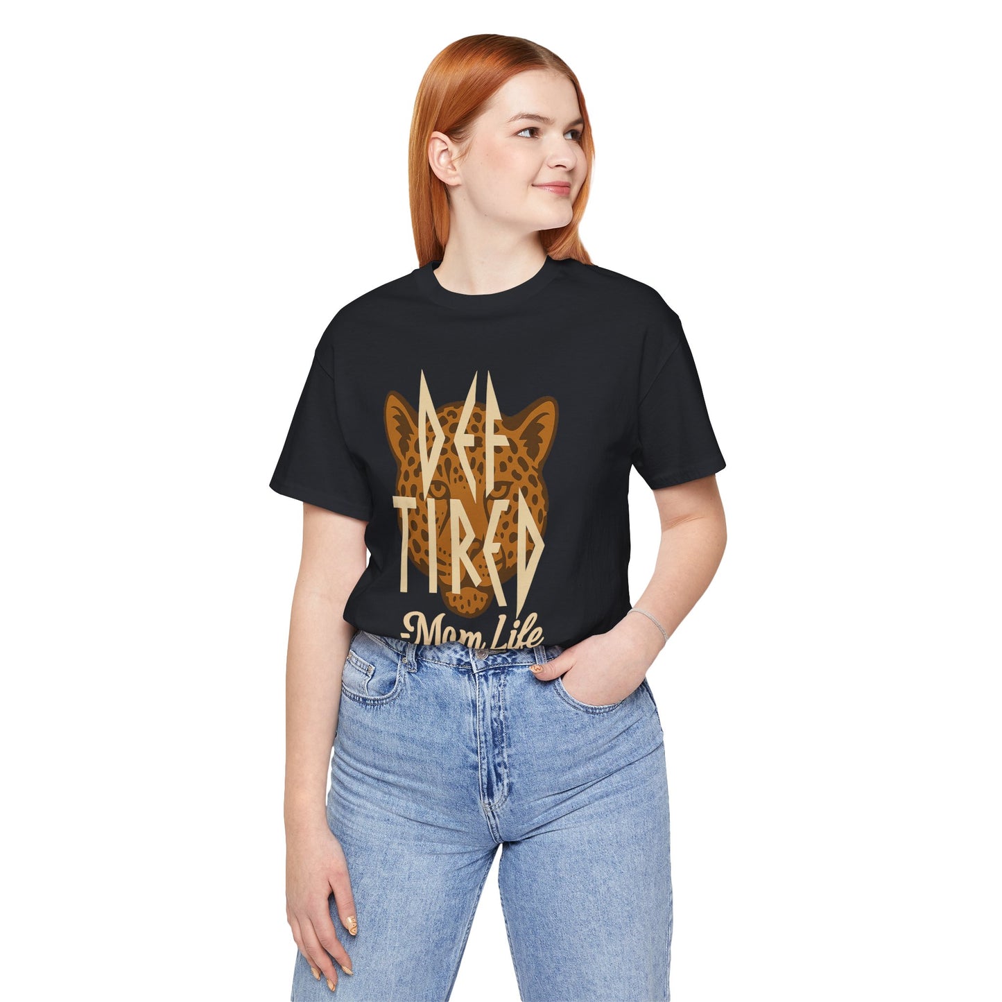 Def Tired Mom Life Shirt | Jersey Tee