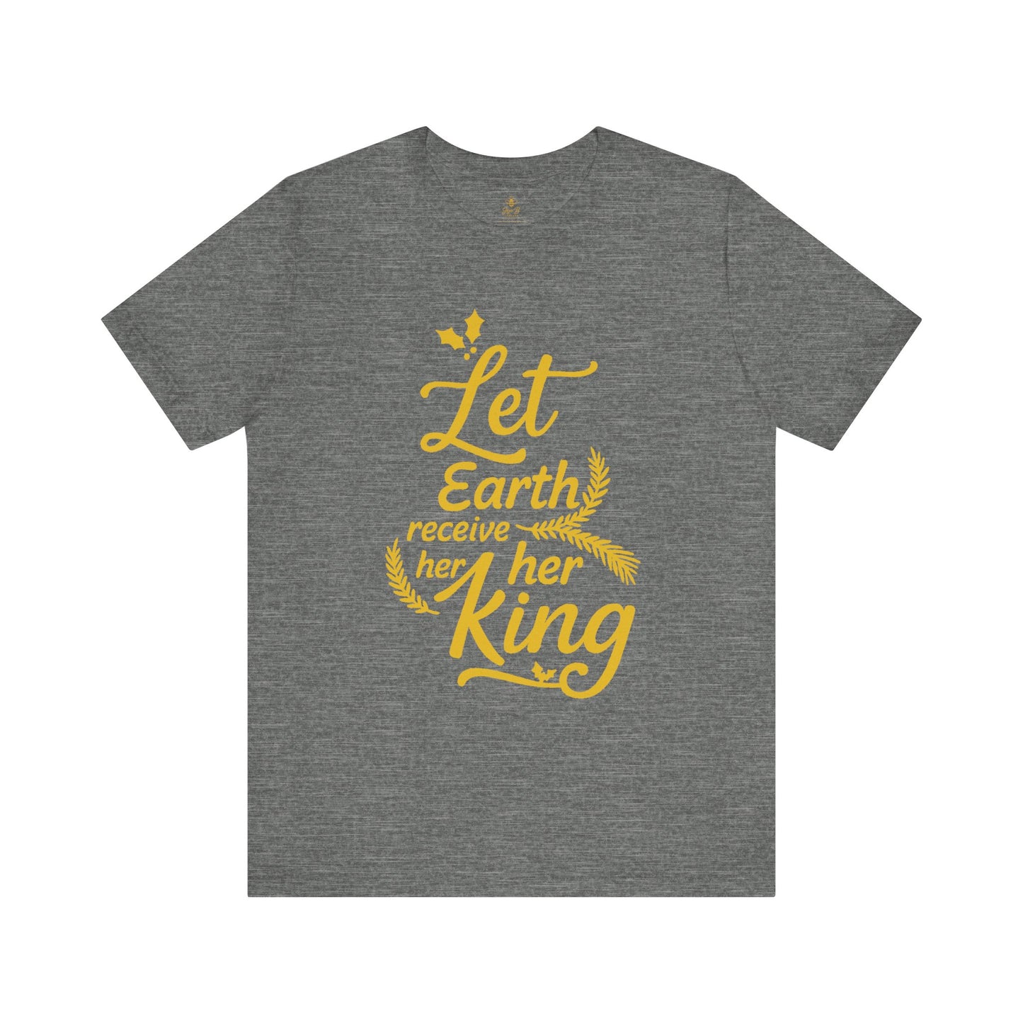 Let Earth Receive Her King | Jersey Tee