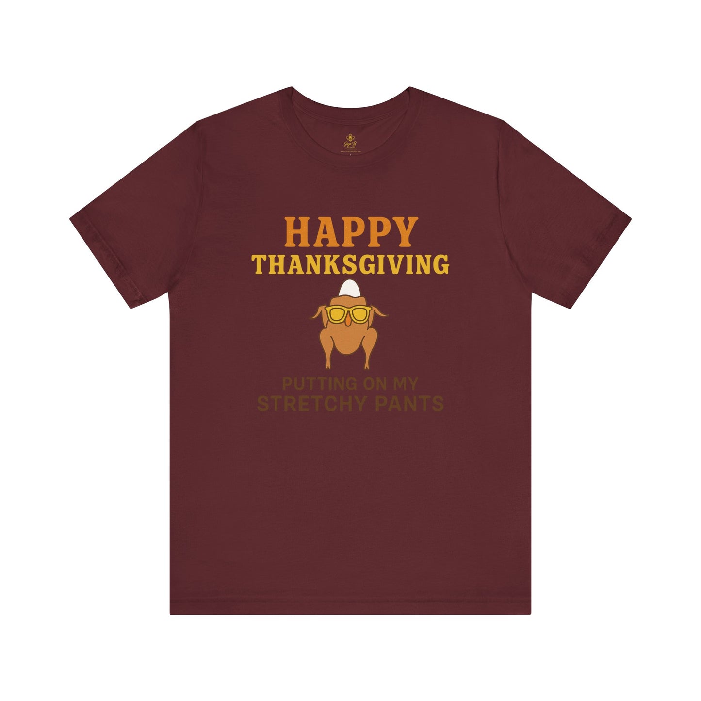 “Happy Thanksgiving Stretchy Pants Club” | Jersey Tee