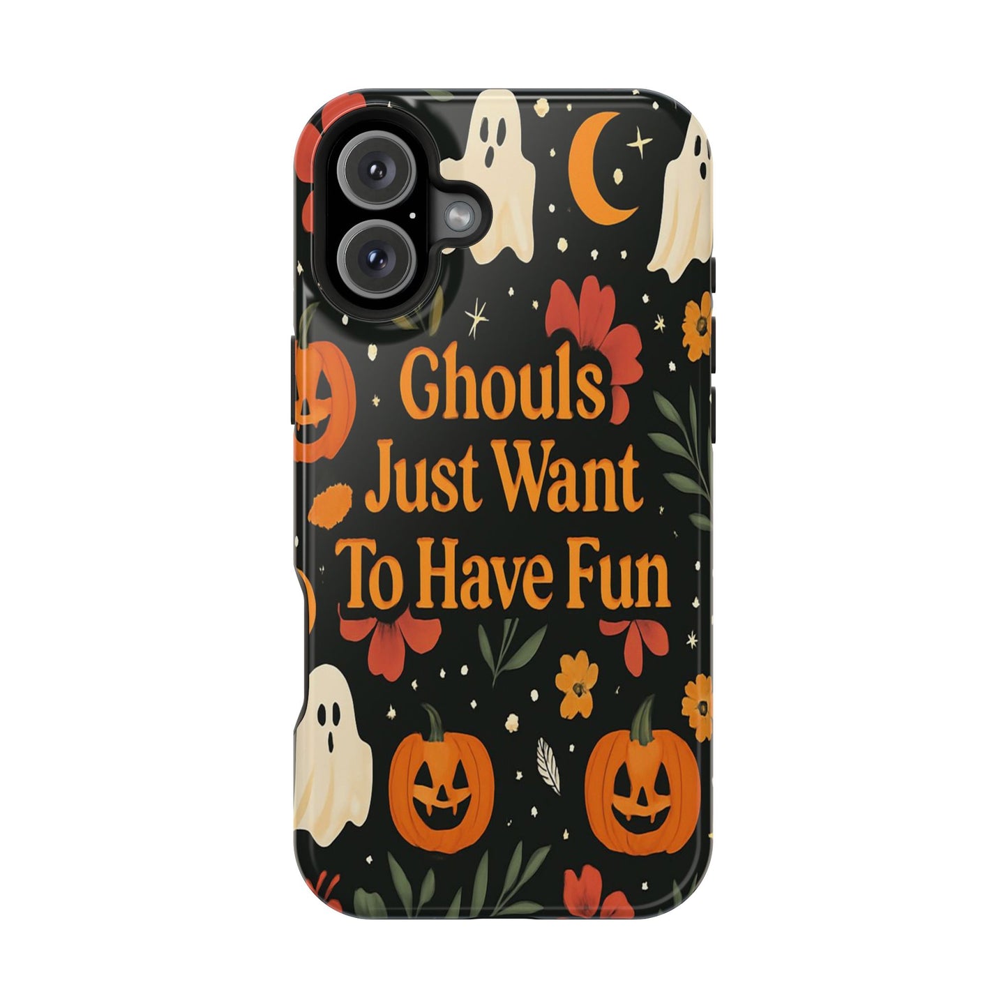 Ghouls Just Want To Have Fun | Tough Case