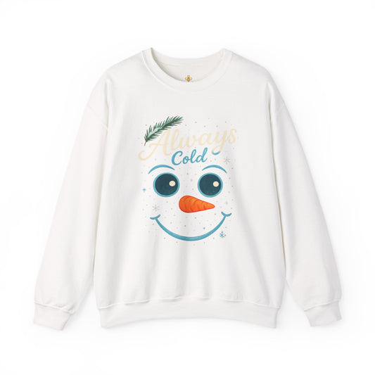 Always Cold Cute Snowman Face Winter | Sweatshirt