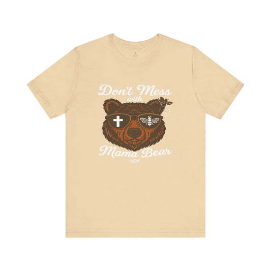 “Don’t Mess with Mama Bear" | Jersey Tee