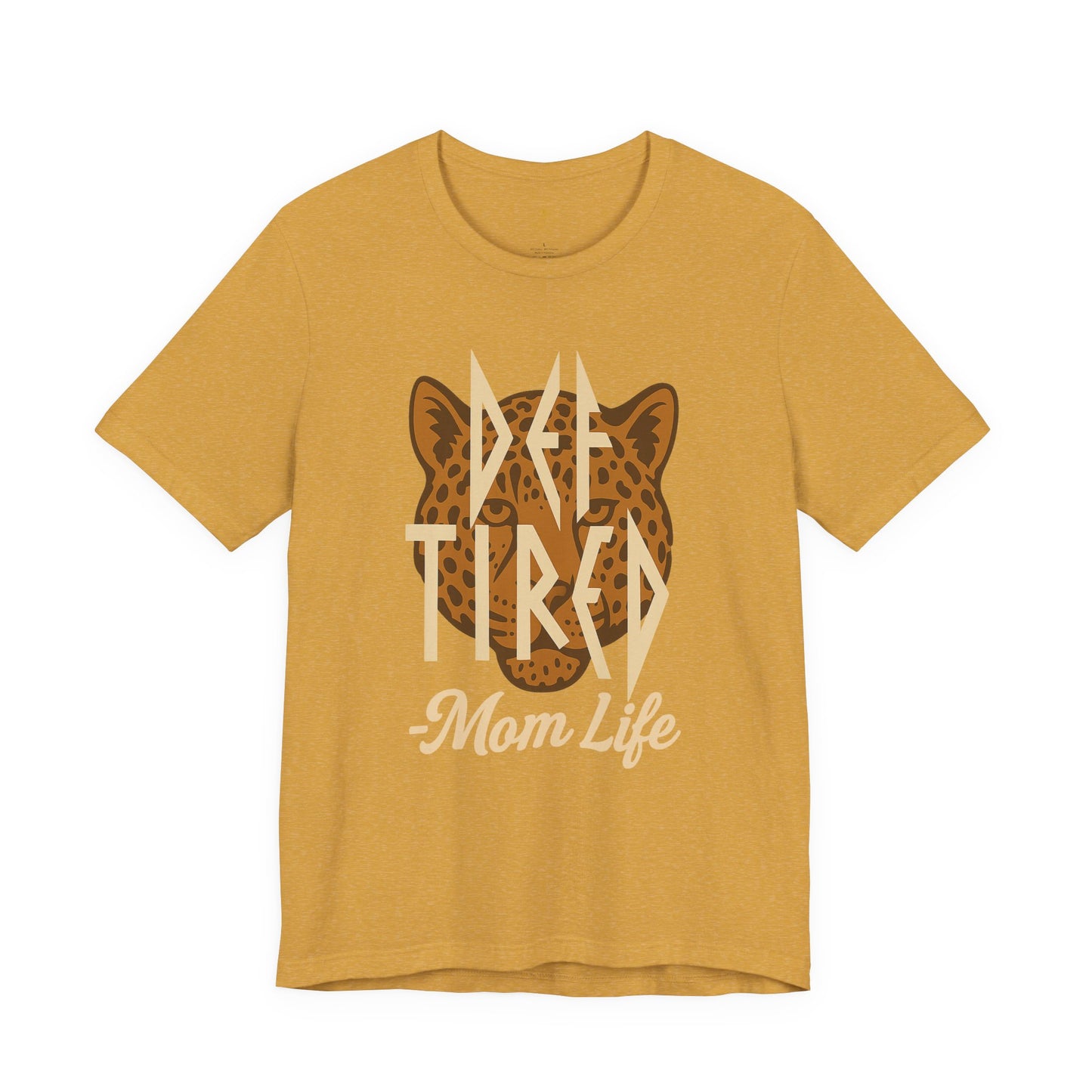 Def Tired Mom Life Shirt | Jersey Tee