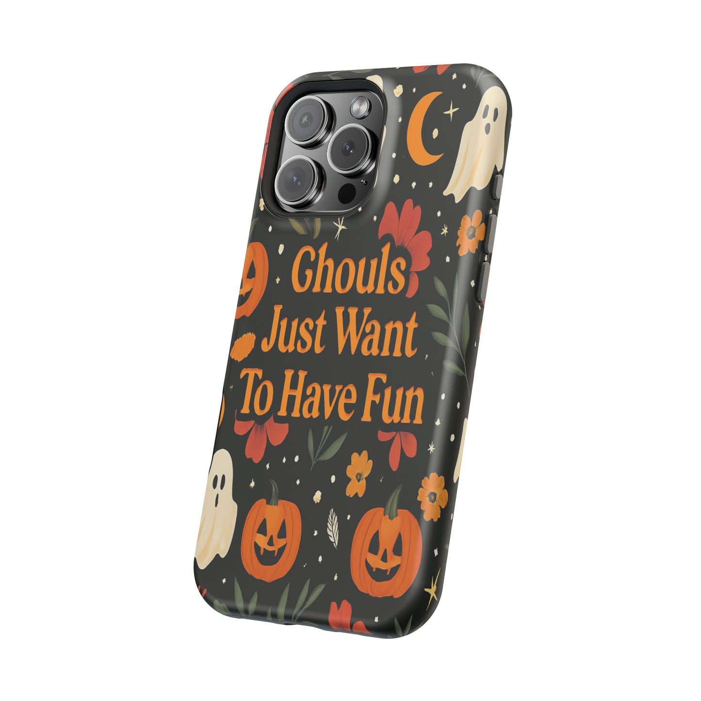 Ghouls Just Want To Have Fun | Tough Case